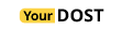 Your Dost